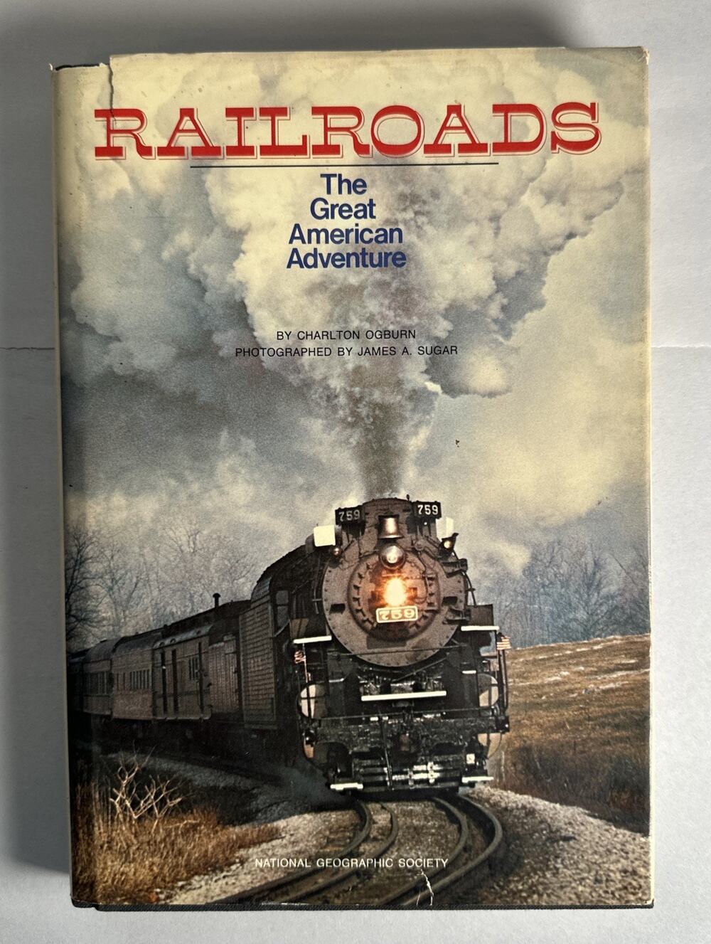 Railroads Great American Adventure Hardcover Charlton Ogburn 1977 Engines Trains